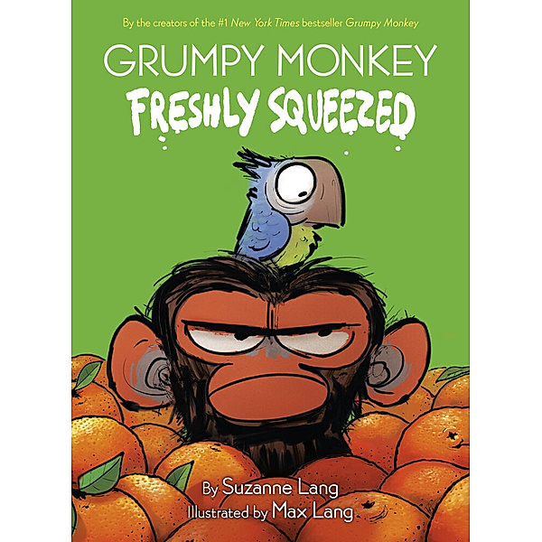 Grumpy Monkey Freshly Squeezed, Suzanne Lang