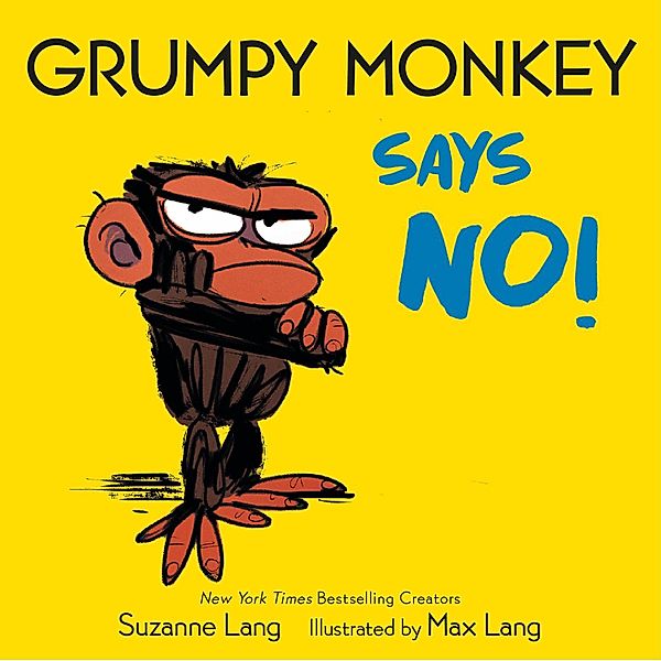 Grumpy Monkey Says No!, Suzanne Lang