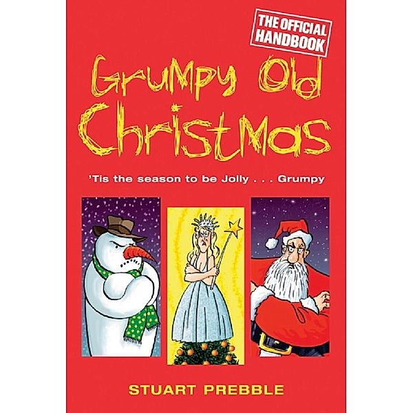 Grumpy Old Christmas, Stuart Prebble
