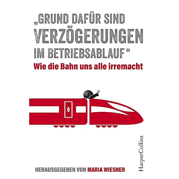 Grund dafür sind Verzögerungen im Betriebsablauf - Wie die Bahn uns alle irre macht, Maria Wiesner