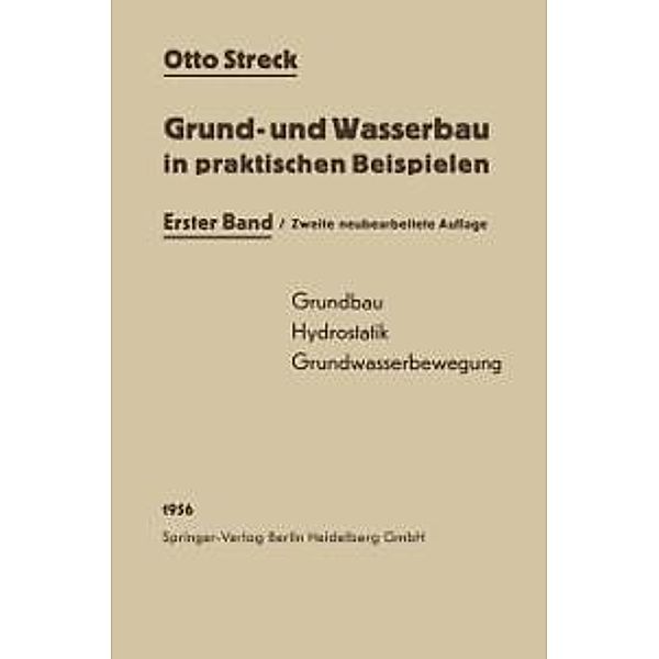 Grund- und Wasserbau in praktischen Beispielen, Otto Streck