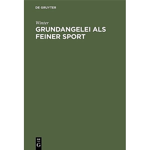 Grundangelei als feiner Sport, Winter