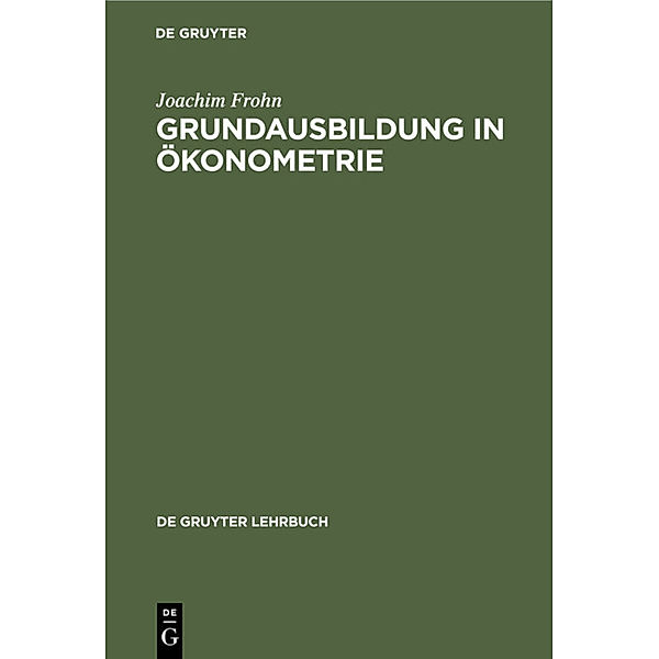 Grundausbildung in Ökonometrie, Joachim Frohn