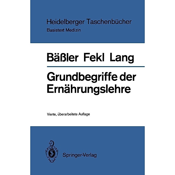 Grundbegriffe der Ernährungslehre / Heidelberger Taschenbücher Bd.119, Karl-Heinz Bässler, Werner Lothar Fekl, Konrad Lang