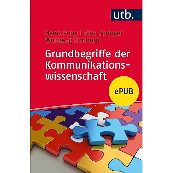 Grundbegriffe der Kommunikationswissenschaft, Heinz Pürer, Nina Springer, Wolfgang Eichhorn