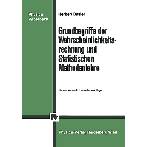 Grundbegriffe der Wahrscheinlichkeitsrechnung und Statistischen Methodenlehre, H. Basler