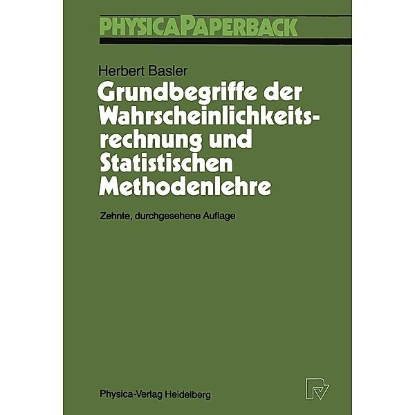 Grundbegriffe der Wahrscheinlichkeitsrechnung und Statistischen Methodenlehre / Physica-Lehrbuch, Herbert Basler