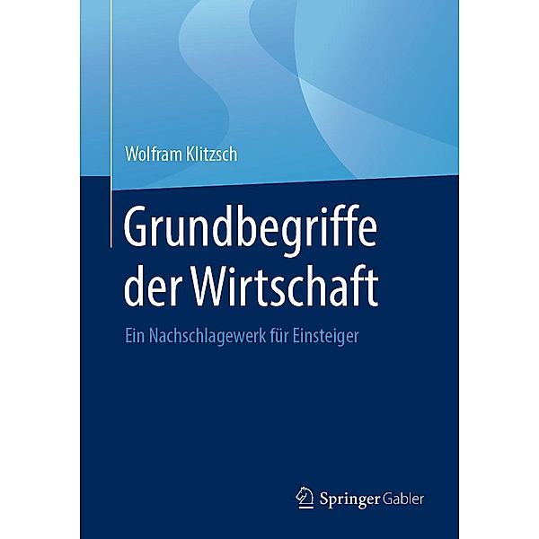 Grundbegriffe der Wirtschaft, Wolfram Klitzsch