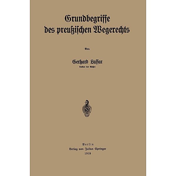 Grundbegriffe des preussischen Wegerechts, Gerhard Lassar