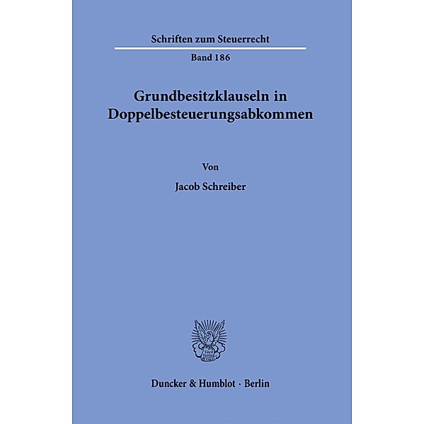 Grundbesitzklauseln in Doppelbesteuerungsabkommen., Jacob Schreiber