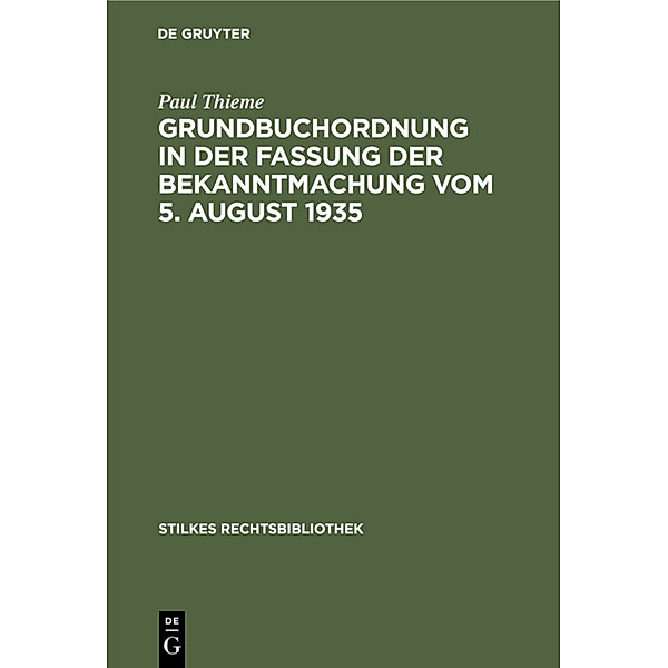 Grundbuchordnung in der Fassung der Bekanntmachung vom 5. August 1935, Paul Thieme