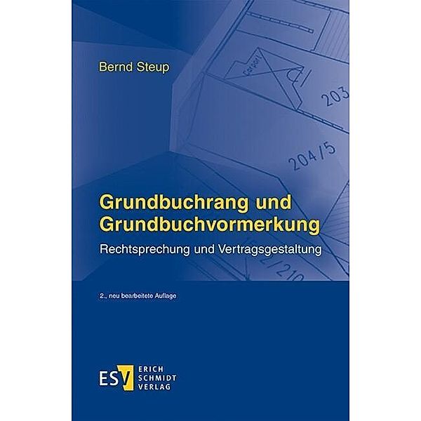 Grundbuchrang und Grundbuchvormerkung, Bernd Steup