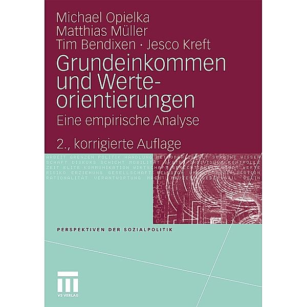 Grundeinkommen und Werteorientierungen / Perspektiven der Sozialpolitik, Michael Opielka, Matthias Müller, Tim Bendixen, Jesco Kreft