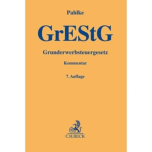 Grunderwerbsteuergesetz (GrEStG), Kommentar, Armin Pahlke, Christian Joisten