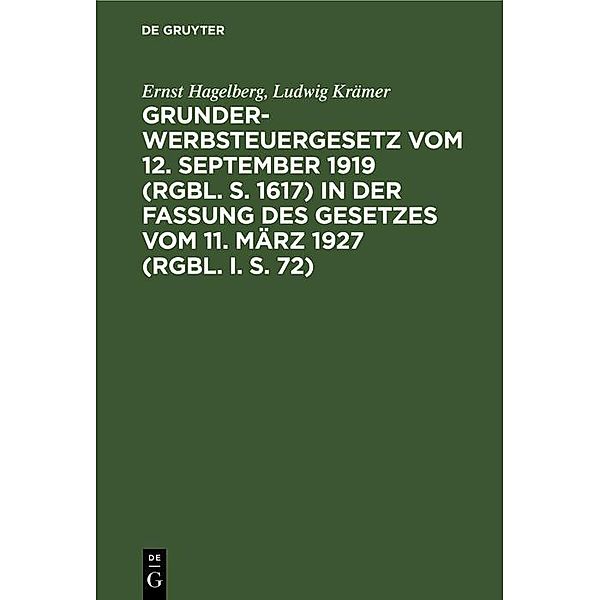 Grunderwerbsteuergesetz vom 12. September 1919 (RGBl. S. 1617) in der Fassung des Gesetzes vom 11. März 1927 (RGBl. I. S. 72), Ernst Hagelberg, Ludwig Krämer