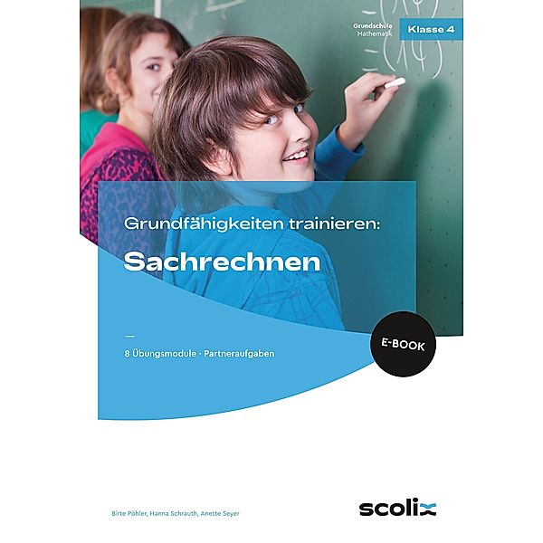 Grundfähigkeiten trainieren: Sachrechnen / Grundfähigkeiten trainieren, Birte Pöhler, Hanna Schrauth, Anette Seyer