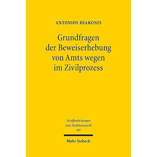 Grundfragen der Beweiserhebung von Amts wegen im Zivilprozess, Antonios Diakonis