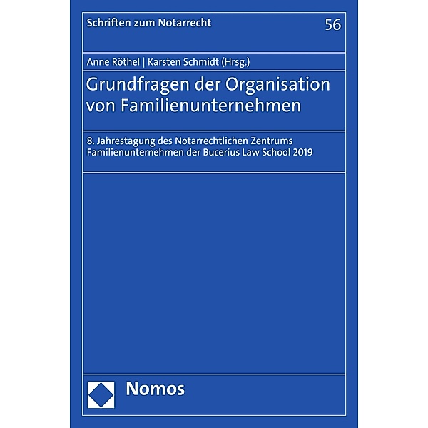 Grundfragen der Organisation von Familienunternehmen / Schriften zum Notarrecht Bd.56