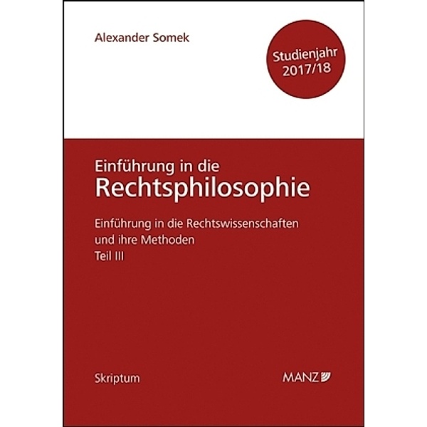 Grundfragen der Rechtsphilosophie, Studienjahr 2017/18 (f. Österreich), Alexander Somek