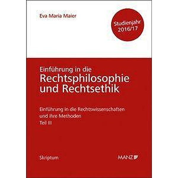 Grundfragen der Rechtsphilosophie und Rechtsethik - Studienjahr 2016/17 (f. Österreich), Eva-Maria Maier