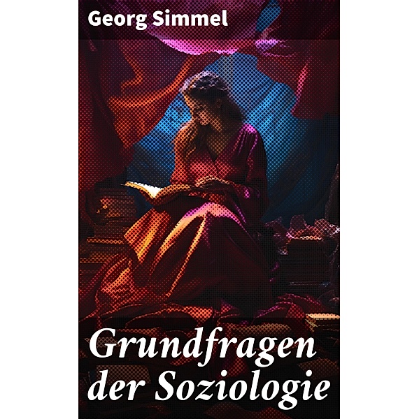 Grundfragen der Soziologie, Georg Simmel