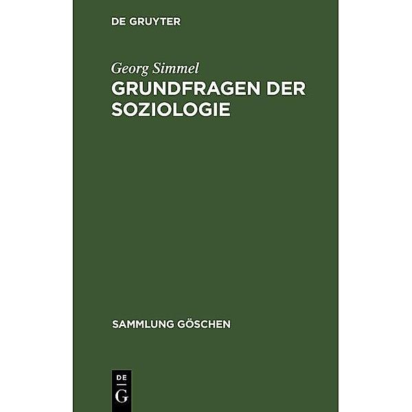 Grundfragen der Soziologie / Sammlung Göschen Bd.1101, Georg Simmel