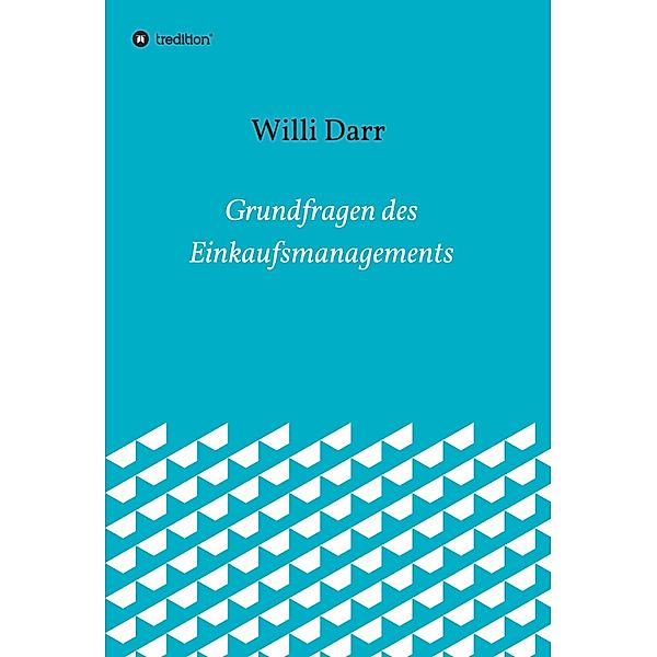 Grundfragen des Einkaufsmanagements, Willi Darr