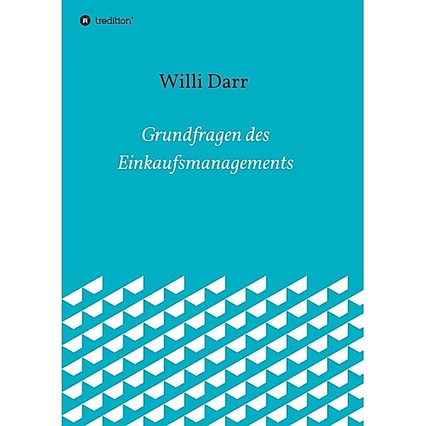 Grundfragen des Einkaufsmanagements, Willi Darr