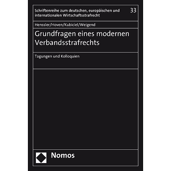 Grundfragen eines modernen Verbandsstrafrechts / Schriftenreihe zum deutschen, europäischen und internationalen Wirtschaftsstrafrecht Bd.33