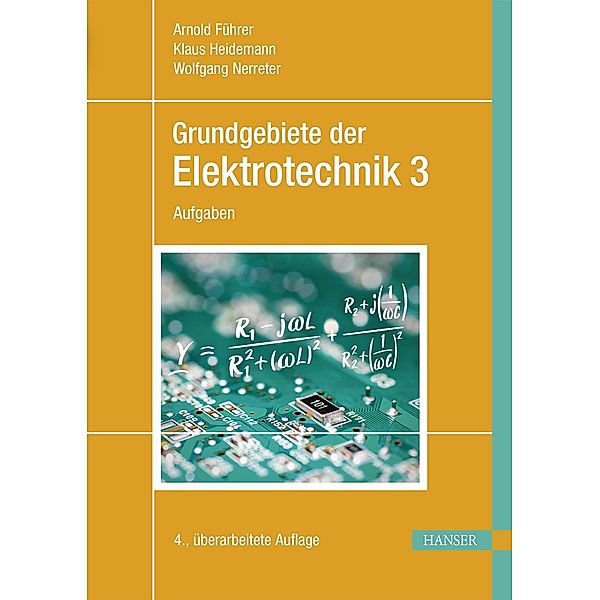 Grundgebiete der Elektrotechnik, Arnold Führer, Klaus Heidemann, Wolfgang Nerreter