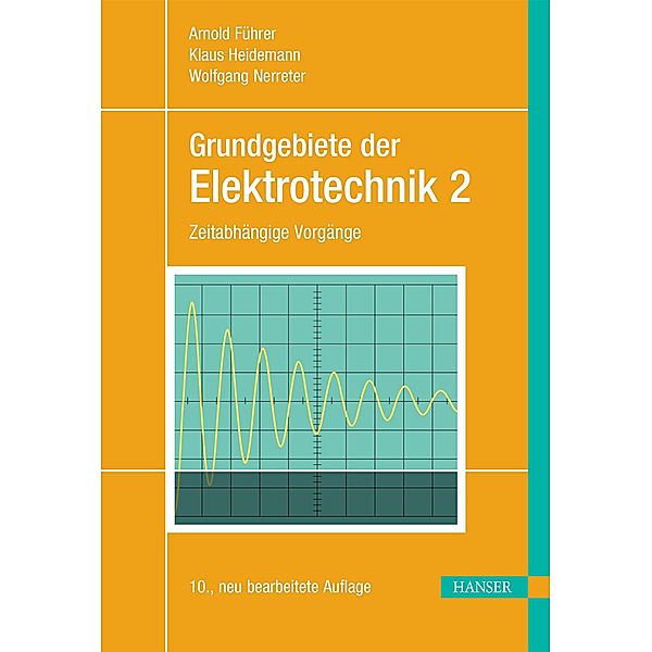 Grundgebiete der Elektrotechnik, Arnold Führer, Klaus Heidemann, Wolfgang Nerreter