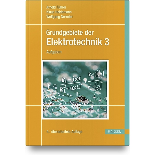 Grundgebiete der Elektrotechnik, Arnold Führer, Klaus Heidemann, Wolfgang Nerreter