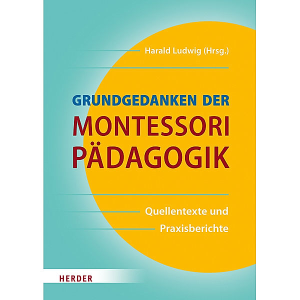 Grundgedanken der Montessori-Pädagogik, Maria Montessori