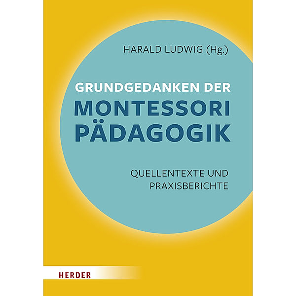 Grundgedanken der Montessori-Pädagogik, Maria Montessori