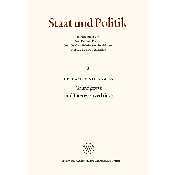 Grundgesetz und Interessenverbände / Staat und Politik Bd.5, Gerhard W. Wittkämper