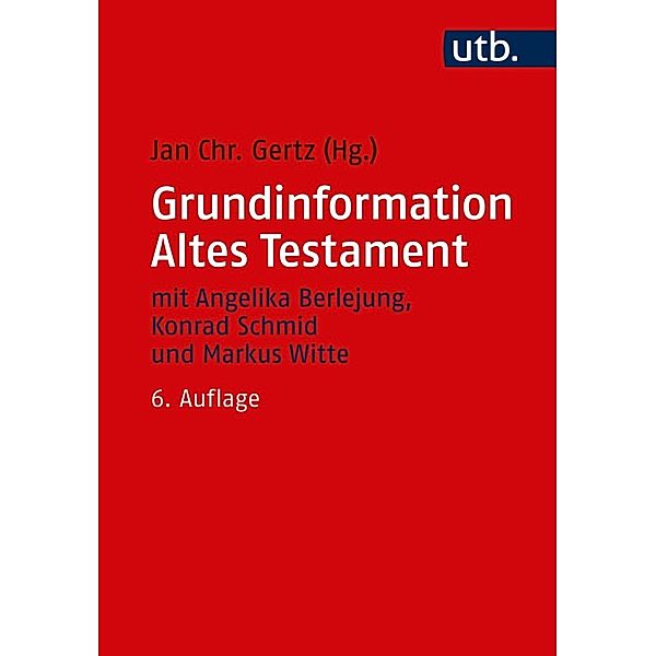 Grundinformation Altes Testament, Jan Christian Gertz
