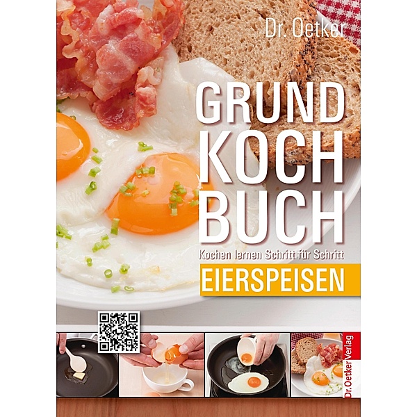 Grundkochbuch - Einzelkapitel Eierspeisen / Grundkochbuch Bd.7, Oetker