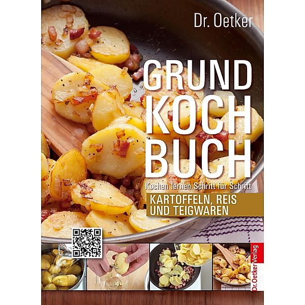 Grundkochbuch - Einzelkapitel Kartoffeln, Reis und Teigwaren / Grundkochbuch Bd.8, Oetker