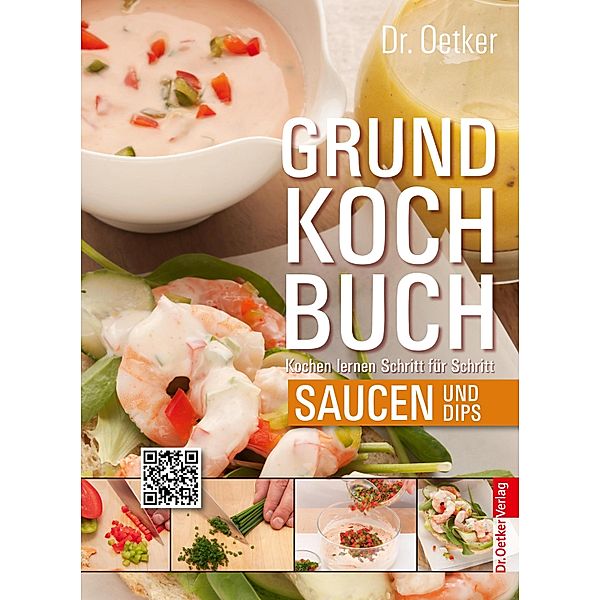 Grundkochbuch - Einzelkapitel Saucen und Dips / Grundkochbuch Bd.3, Oetker