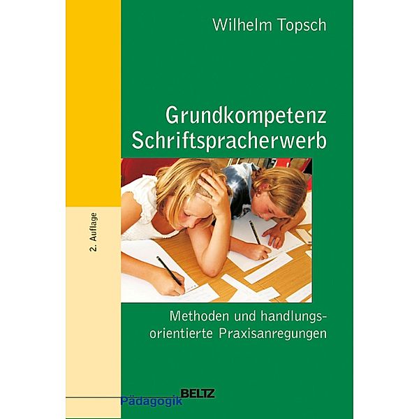Grundkompetenz Schriftspracherwerb / Beltz Pädagogik, Wilhelm Topsch