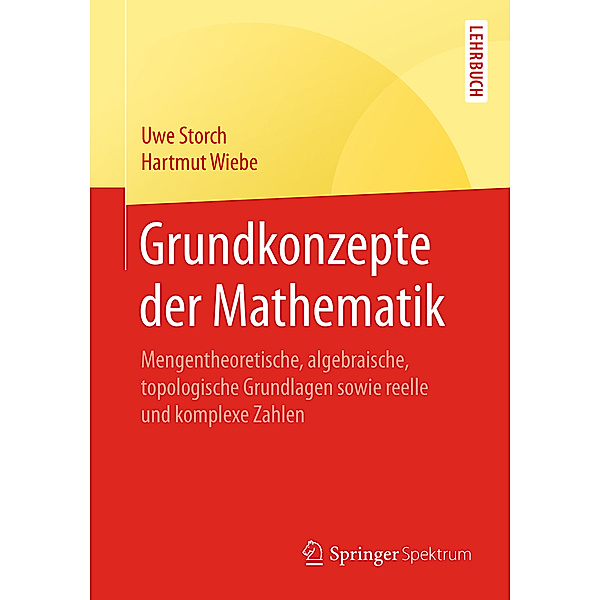 Grundkonzepte der Mathematik, Uwe Storch, Hartmut Wiebe