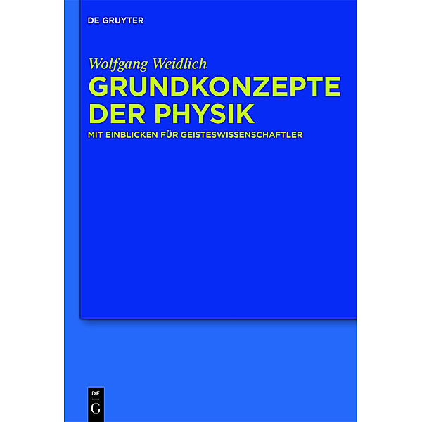 Grundkonzepte der Physik, Wolfgang Weidlich