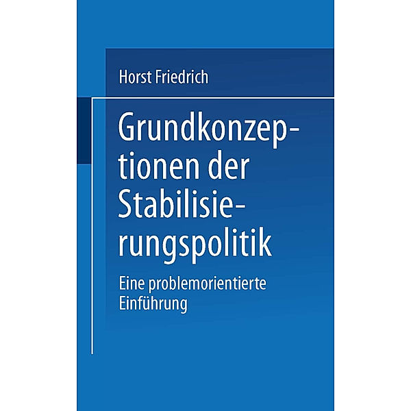 Grundkonzeptionen der Stabilisierungspolitik, Horst Friedrich