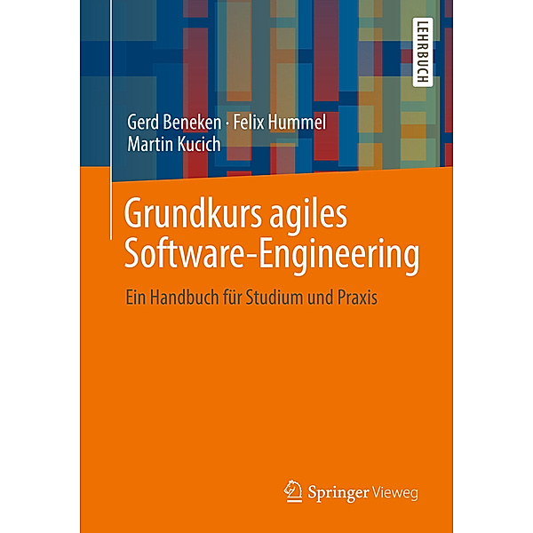 Grundkurs agiles Software-Engineering, Gerd Beneken, Felix Hummel, Martin Kucich
