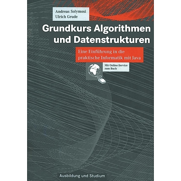 Grundkurs Algorithmen und Datenstrukturen / Ausbildung und Studium, Andreas Solymosi, Ulrich Grude