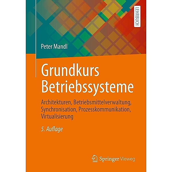 Grundkurs Betriebssysteme, Peter Mandl