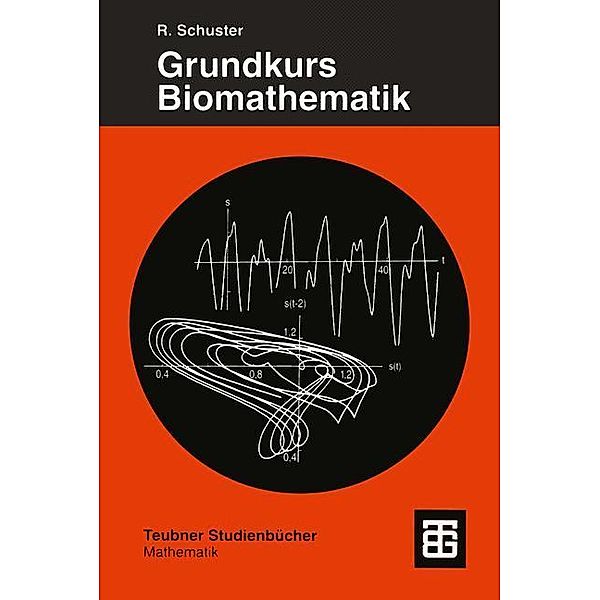 Grundkurs Biomathematik, Reinhard Schuster