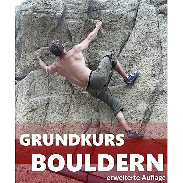 Grundkurs Bouldern, Ralf Winkler