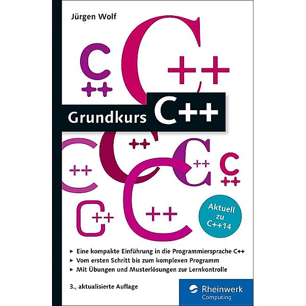 Grundkurs C++ / Rheinwerk Computing, Jürgen Wolf