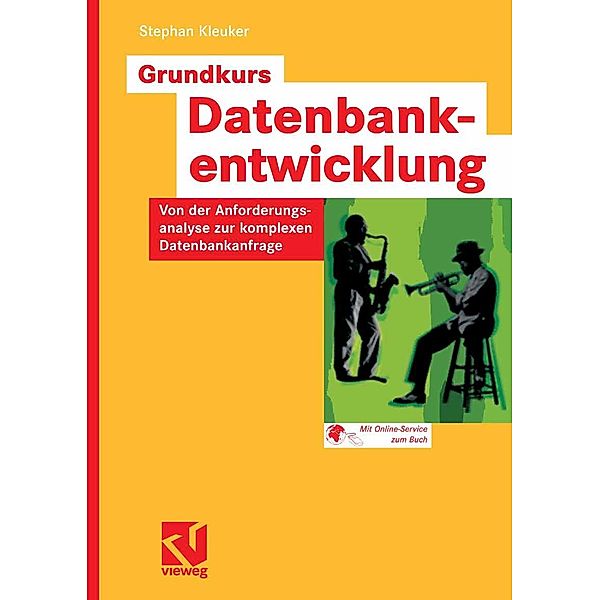 Grundkurs Datenbankentwicklung, Stephan Kleuker